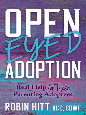 cover image of Open-Eyed Adoption